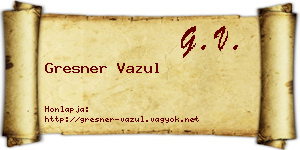 Gresner Vazul névjegykártya